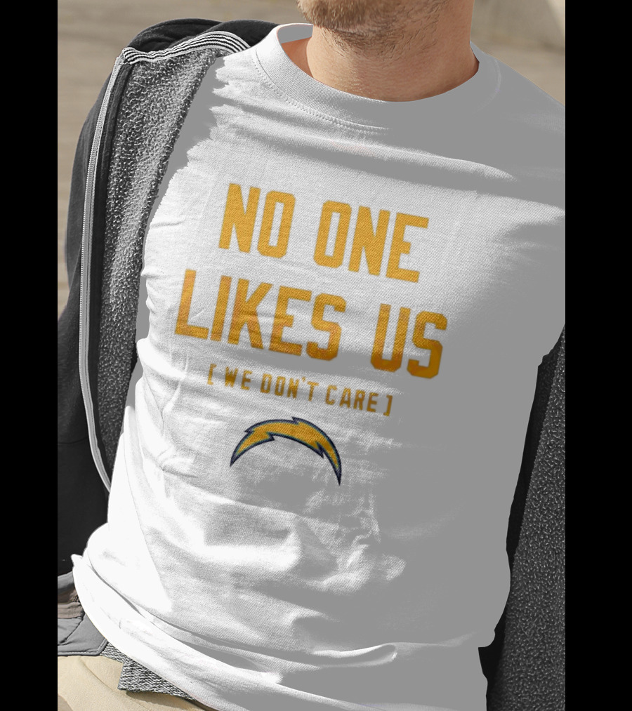 Los Angeles Chargers No One Likes Us We Don't Care T-Shirt
