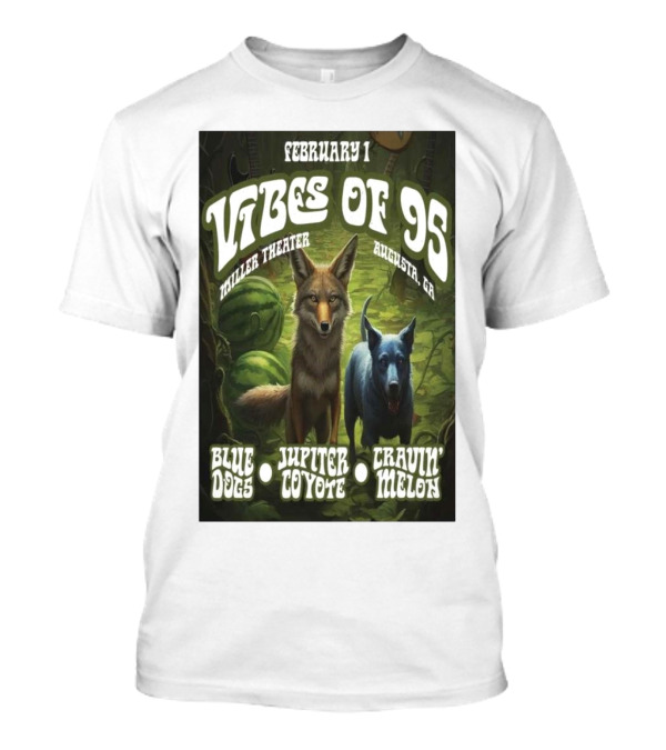 February 1 Vibes Of 95 Miller Theater Augusta GA Blue Dogs Jupiter Coyote Drivin' N' Cryin' Melon T-Shirt