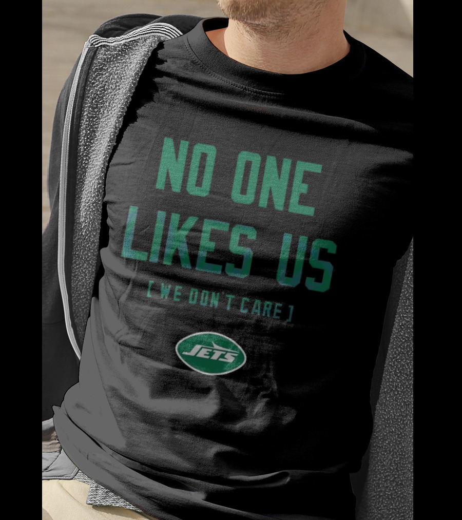 New York Jets No One Likes Us [We Don't Care] T-Shirt