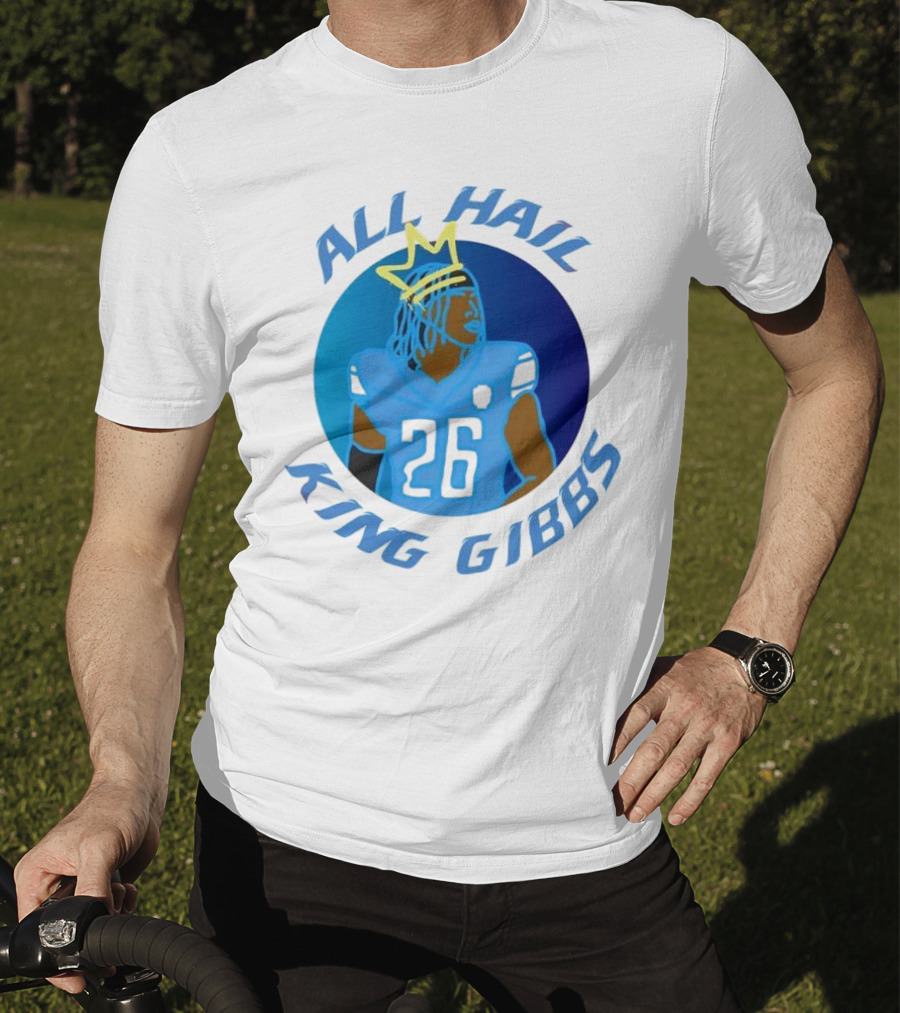 All Hail King Gibbs Detroit Lions Football Player Number 26 T-Shirt