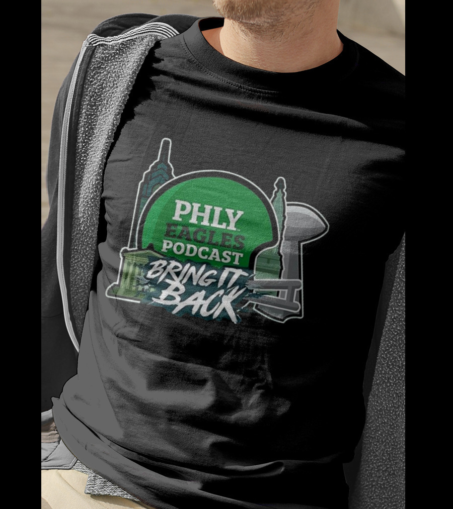 PHLY Eagles Podcast Bring It Back Philadelphia Eagles 2025 T-Shirt