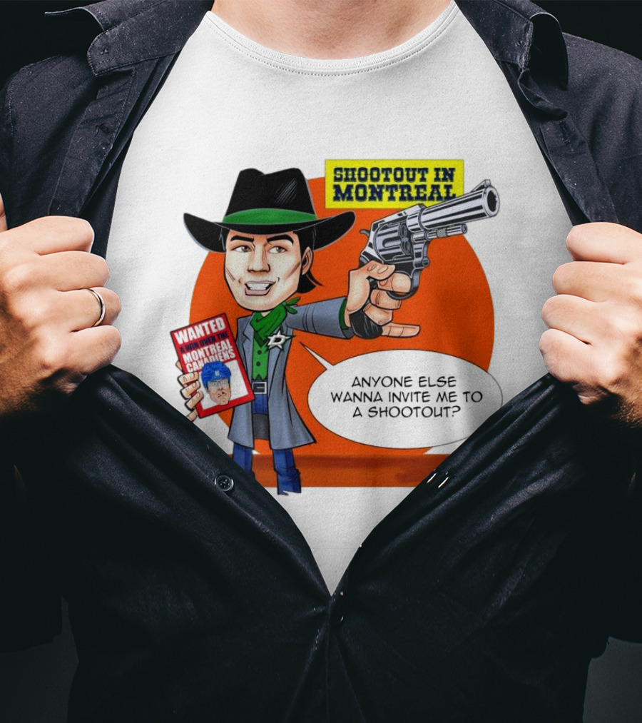 Shootout In Montreal Canadiens Anyone Else Wanna Invite Me To A Shootout T-Shirt