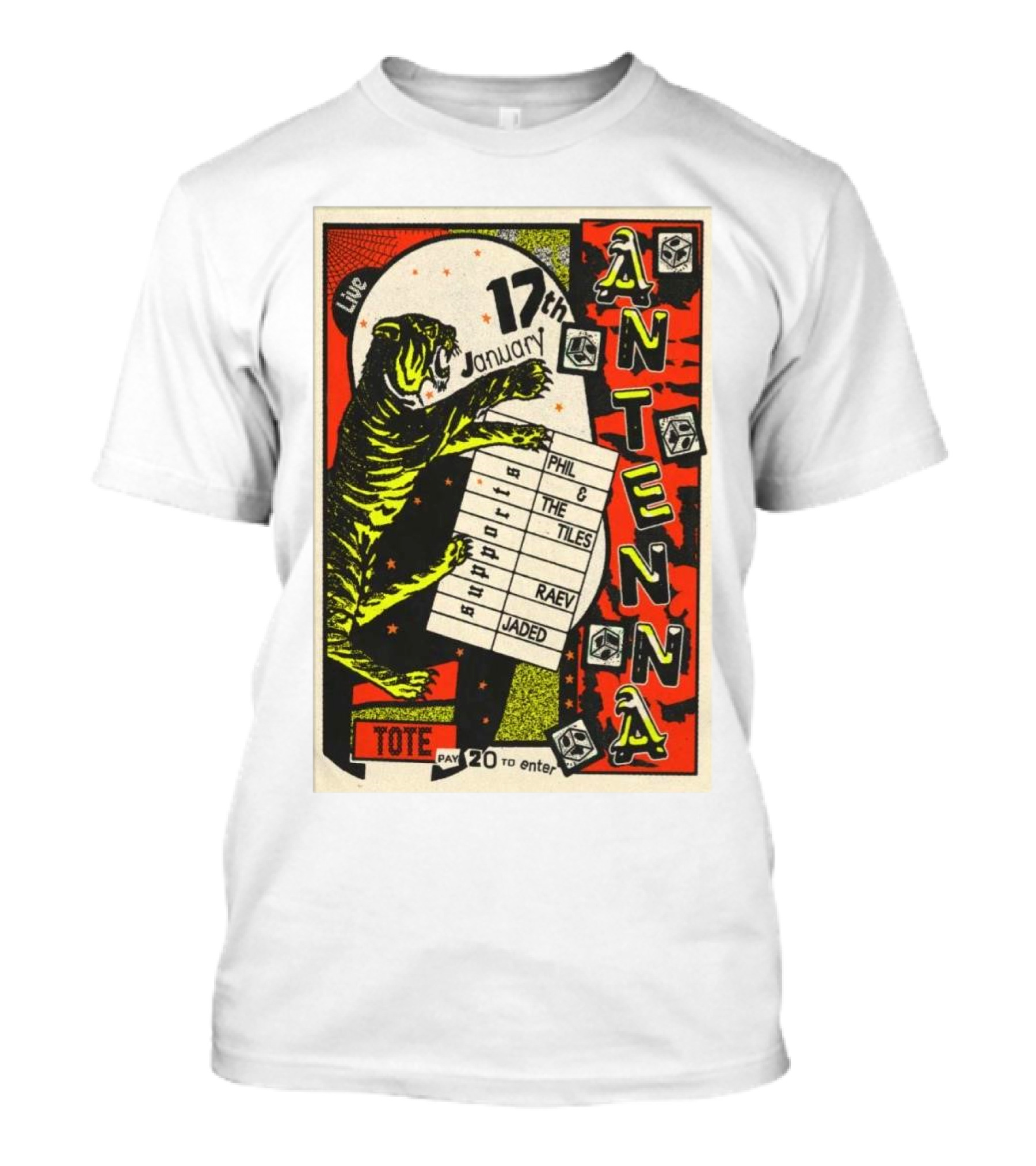 Live At Tote Antenna 17 January Phil The Tiles Raev Jaded 20 To Enter T-Shirt