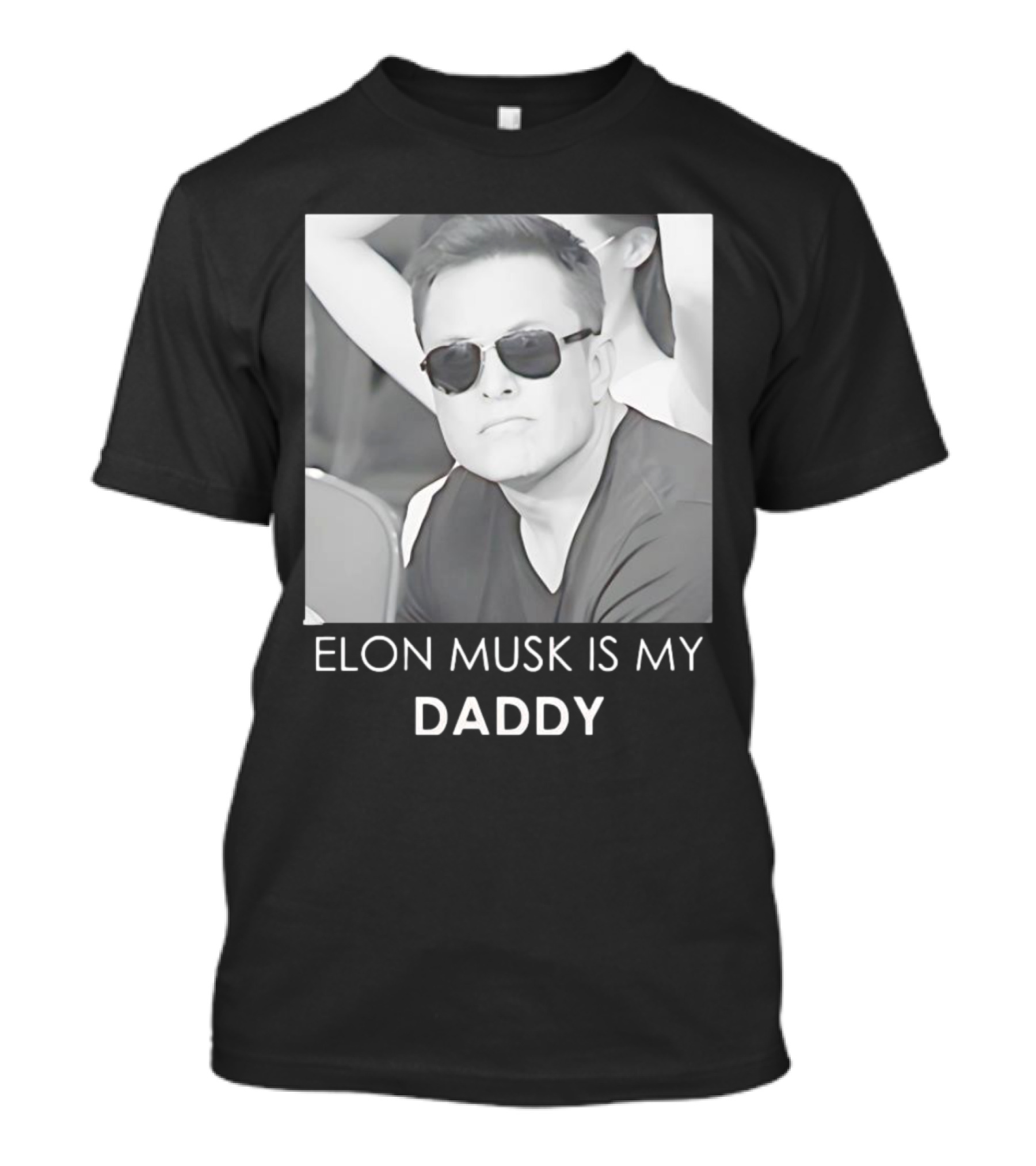 Elon Musk Is My Daddy Sunglasses Image T-Shirt