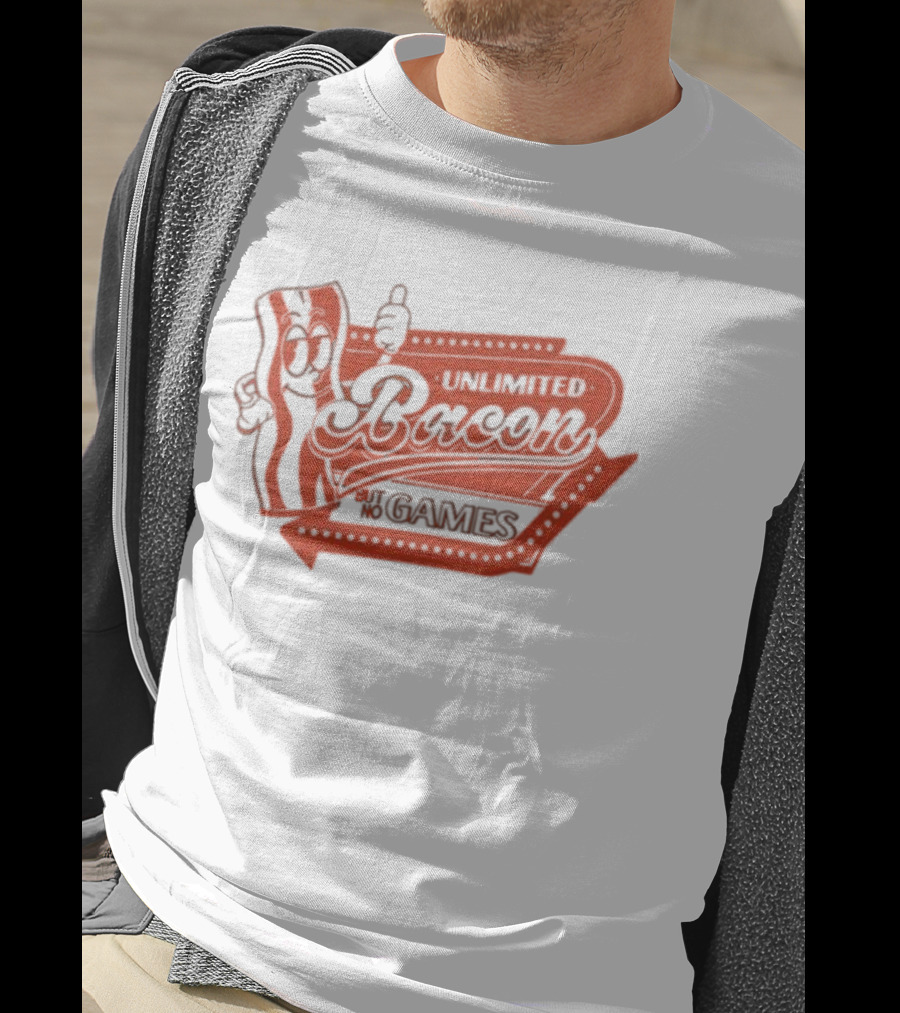 Chuckle Sandwich Unlimited Bacon But No Games T-Shirt