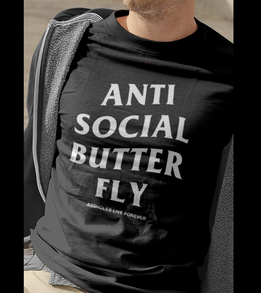 Linda Finegold Anti Social Butterfly Assholes Live Forever T-Shirt
