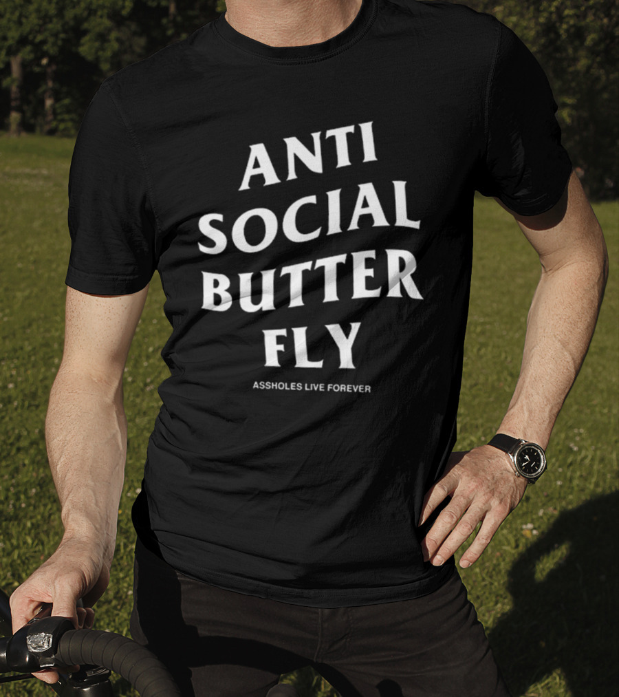 Linda Finegold Anti Social Butterfly Assholes Live Forever T-Shirt