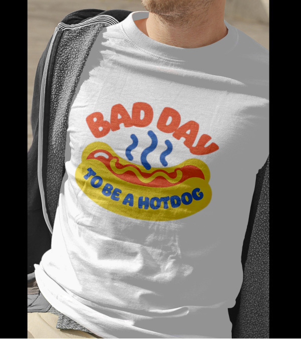 Bad Day To Be A Hotdog With Steaming Hotdog Graphic T-Shirt