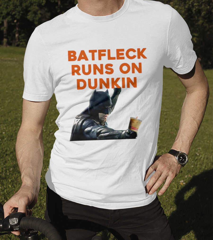 Batfleck Runs On Dunkin Batman Coffee T-Shirt