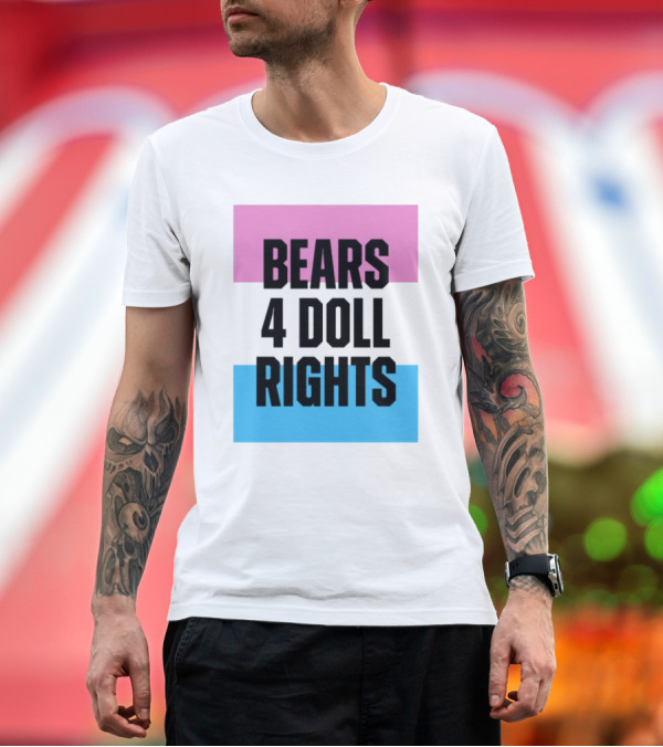 Premium T-Shirt: Bears 4 Doll Rights Pink and Blue Activism Statement T-Shirt Bears 4 Doll Rights Pink and Blue Activism Statement T-Shirt
