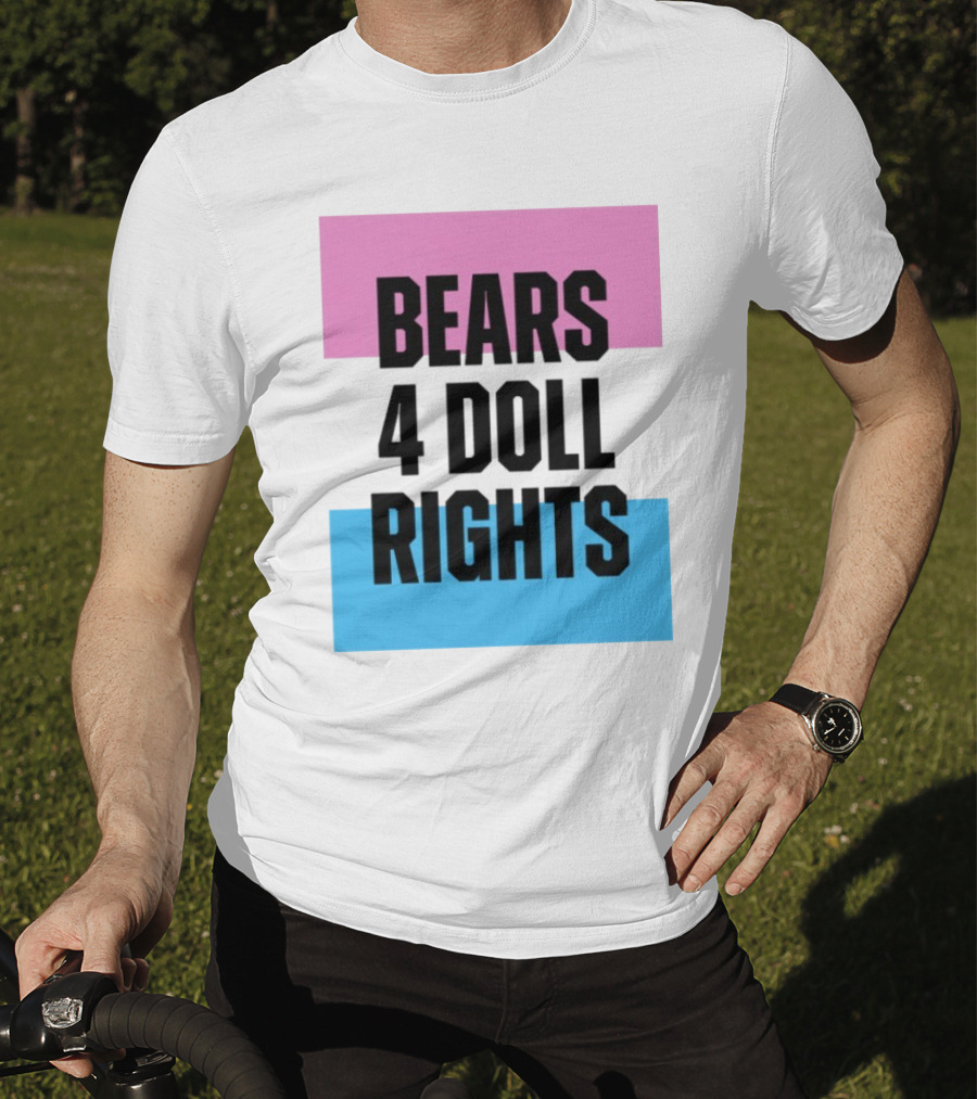 Bears 4 Doll Rights Pink And Blue Activism Statement T-Shirt