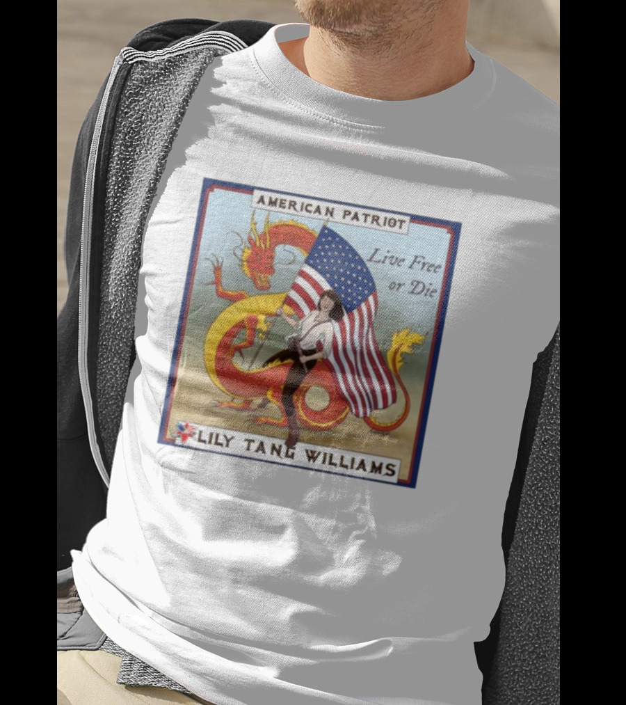 American Patriot Live Free Or Die Lily Tang Williams With Flag And Dragon T-Shirt