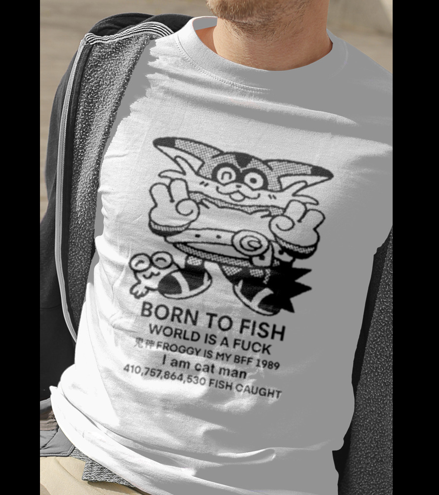 Born To Fish Froggy Is My Bff 1989 I Am Cat Man Fish Caught T-Shirt