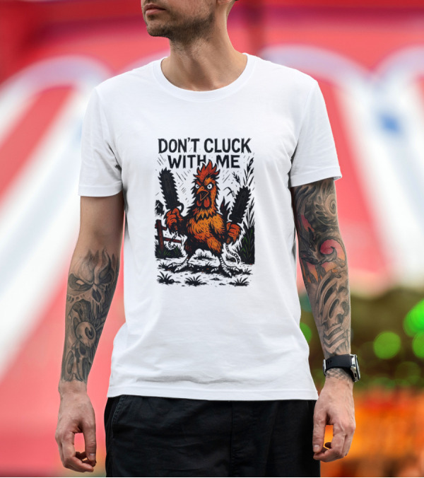 Premium T-Shirt: Chainsaw Chick Don’t Cluck with Me Fierce Chicken Holding Dual Chainsaw T-Shirt Chainsaw Chick Don’t Cluck with Me Fierce Chicken Holding Dual Chainsaw T-Shirt