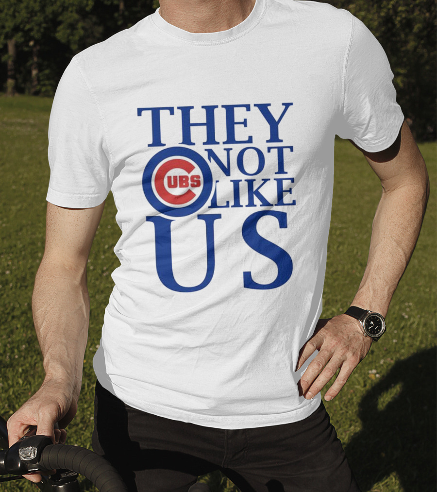 Chicago Cubs They Not Like Us T-Shirt