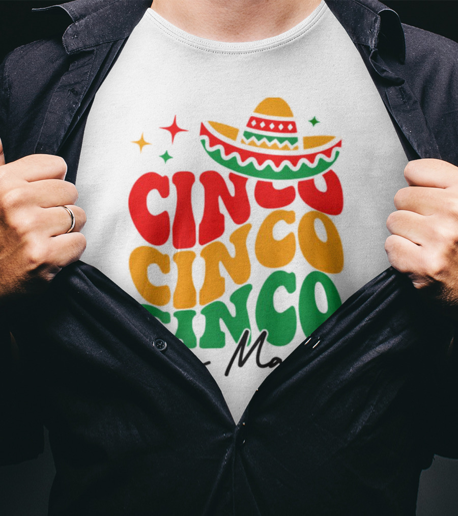 Cinco Cinco Cinco De Mayo Sombrero Festive Colors T-Shirt