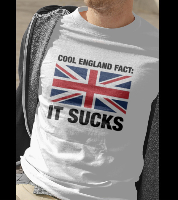 "Union Jack With England Fact It Sucks Statement" T-Shirt