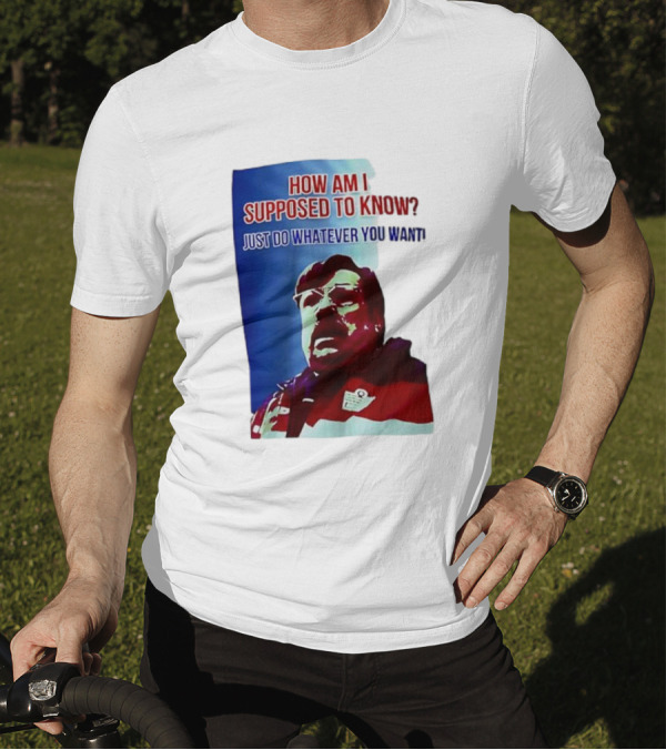 England Mike How Am I Supposed To Know T-Shirt