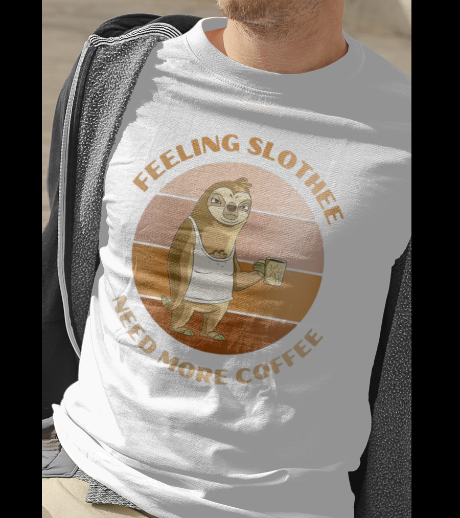 Feeling Slothee Need More Coffee Adorable Sloth Holding Coffee Cup T-Shirt
