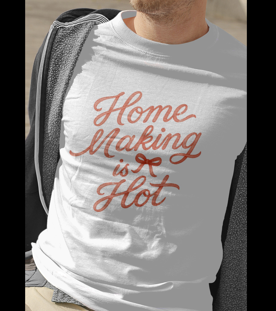 Home Making Is Hot Retro Bow Style T-Shirt