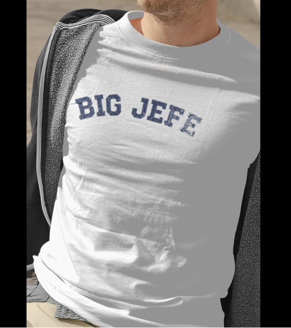 Jack Blocker Big Jefe Bold Text Design T-Shirt