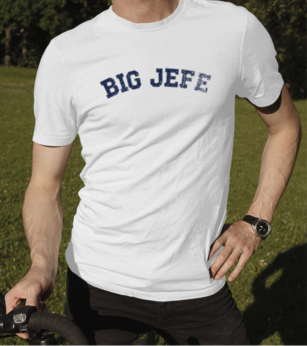 Jack Blocker Big Jefe Bold Text Design T-Shirt