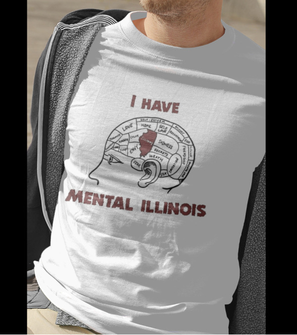 I Have Mental Illinois With Brain Outline And Illinois Map T-Shirt