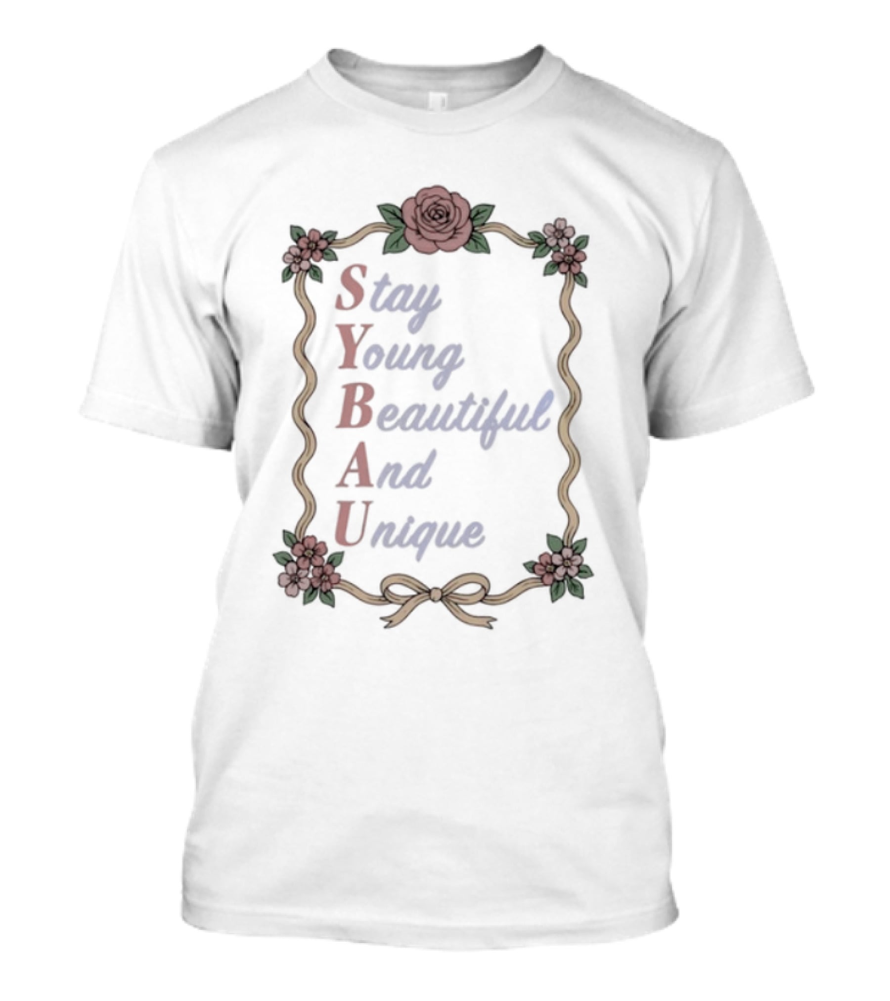 Stay Young Beautiful And Unique Floral Border Roses T-Shirt