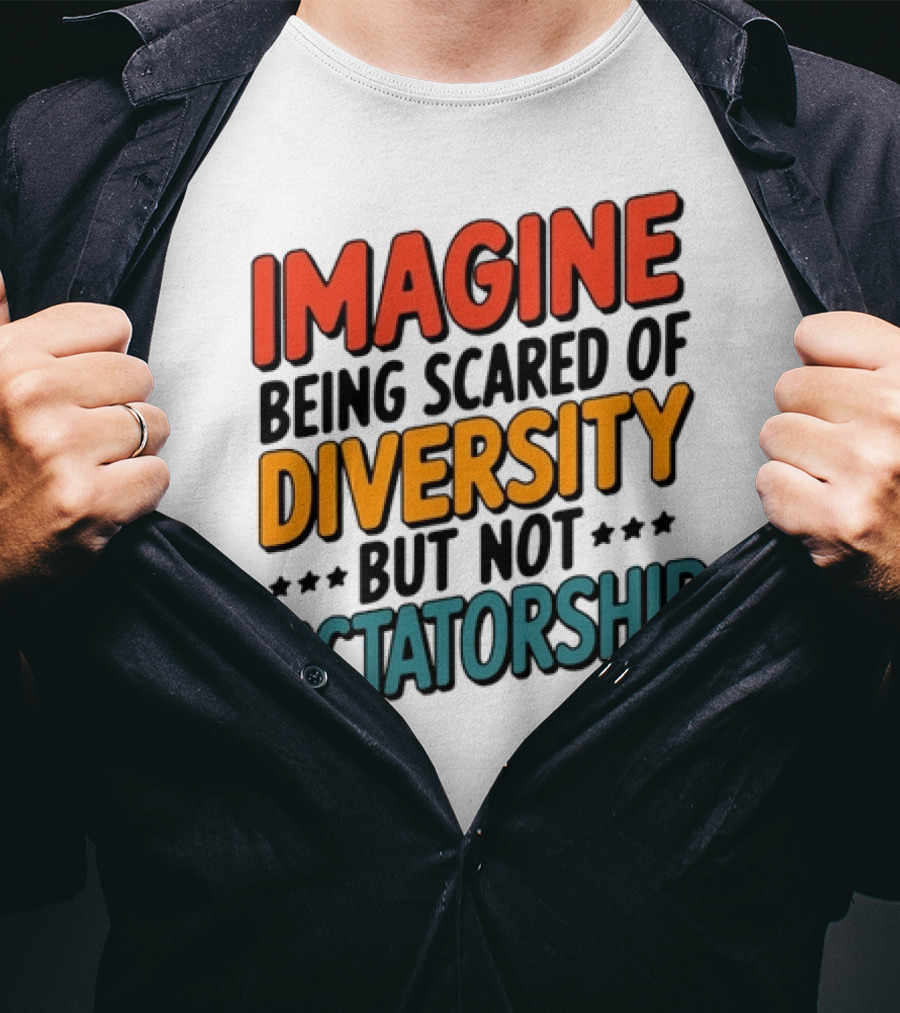 Imagine Diversity Dictatorship T-Shirt