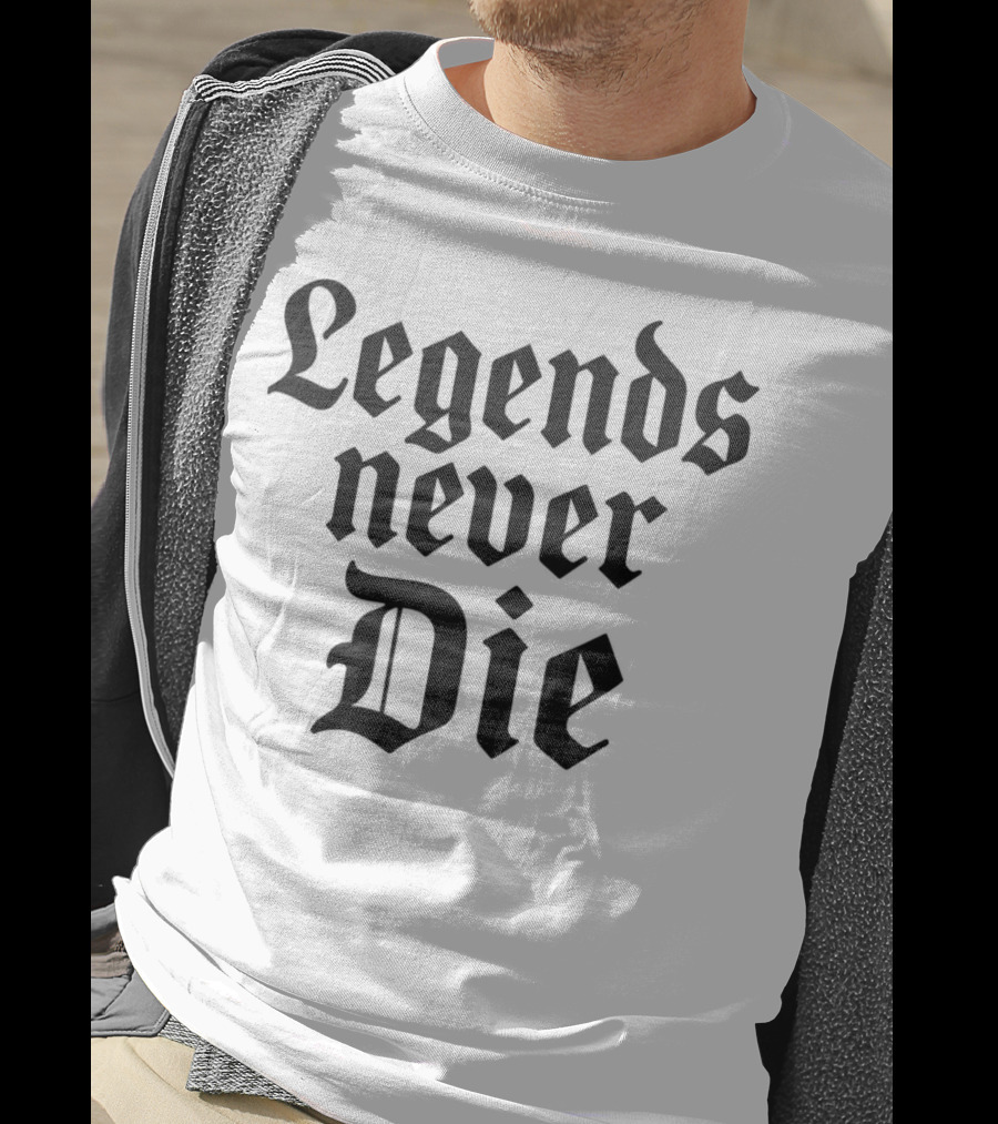 Legends Never Die T-Shirt