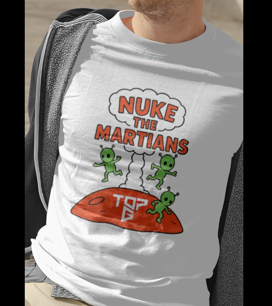 Nuke The Martians Top G Alien Theme T-Shirt