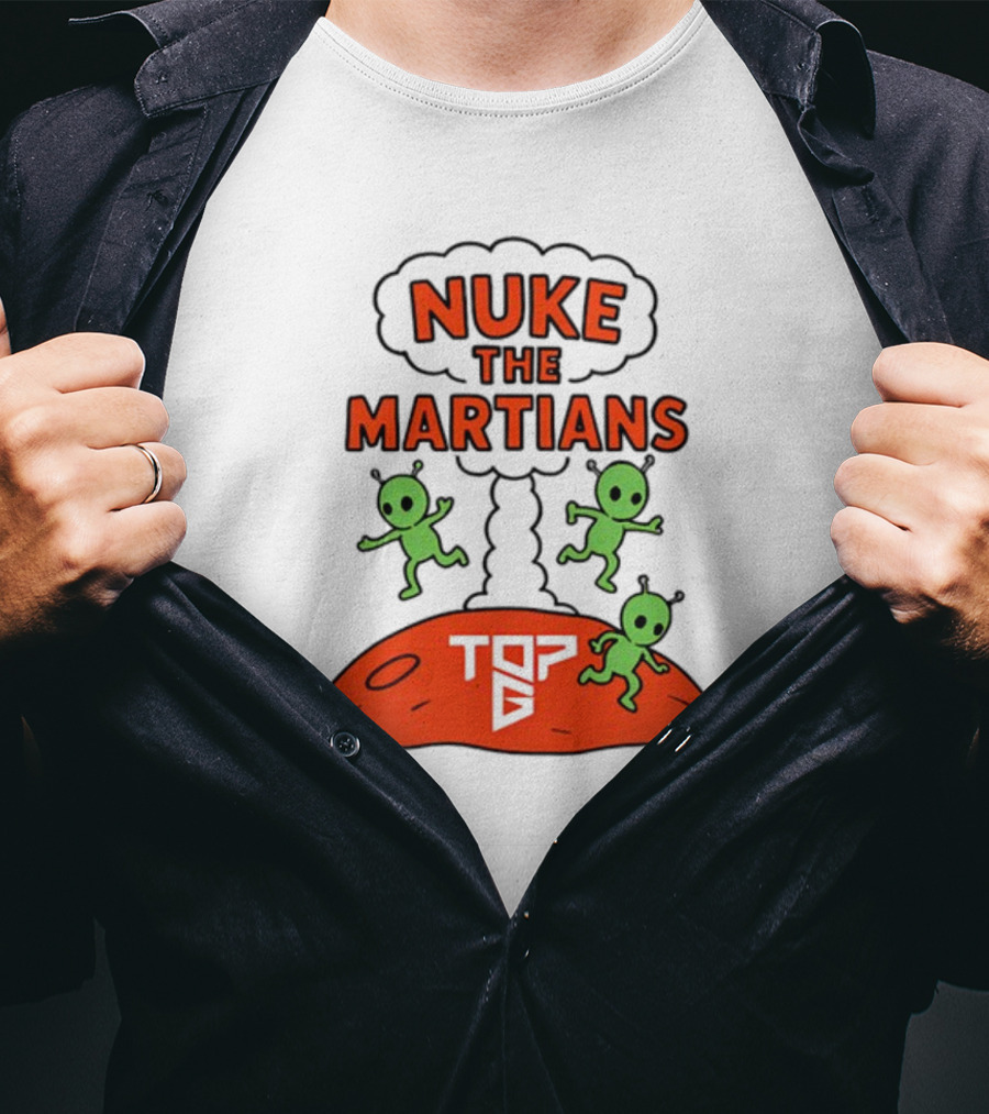 Nuke The Martians Top G Alien Theme T-Shirt