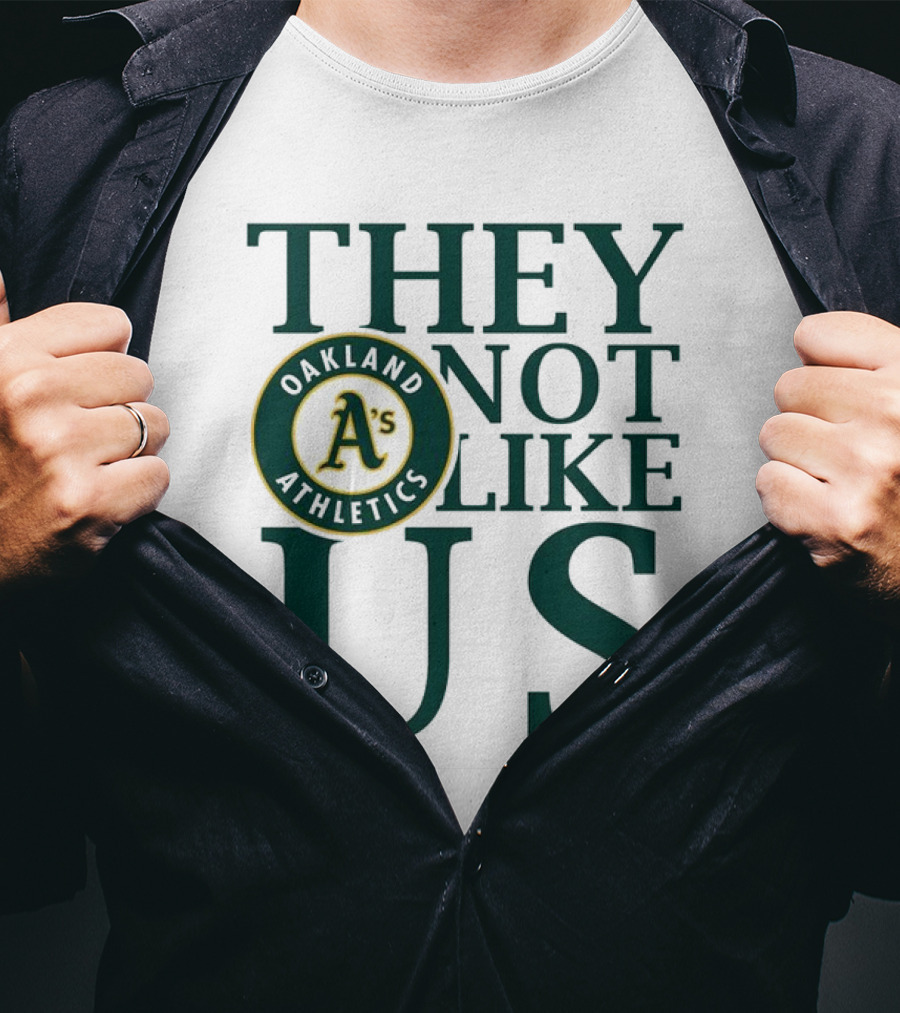 Oakland Athletics They Not Like Us T-Shirt