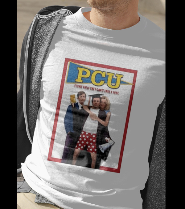 PCU Flunk ’Em If They Can’t Take A Joke Red Border 90s Comedy Party Theme T-Shirt