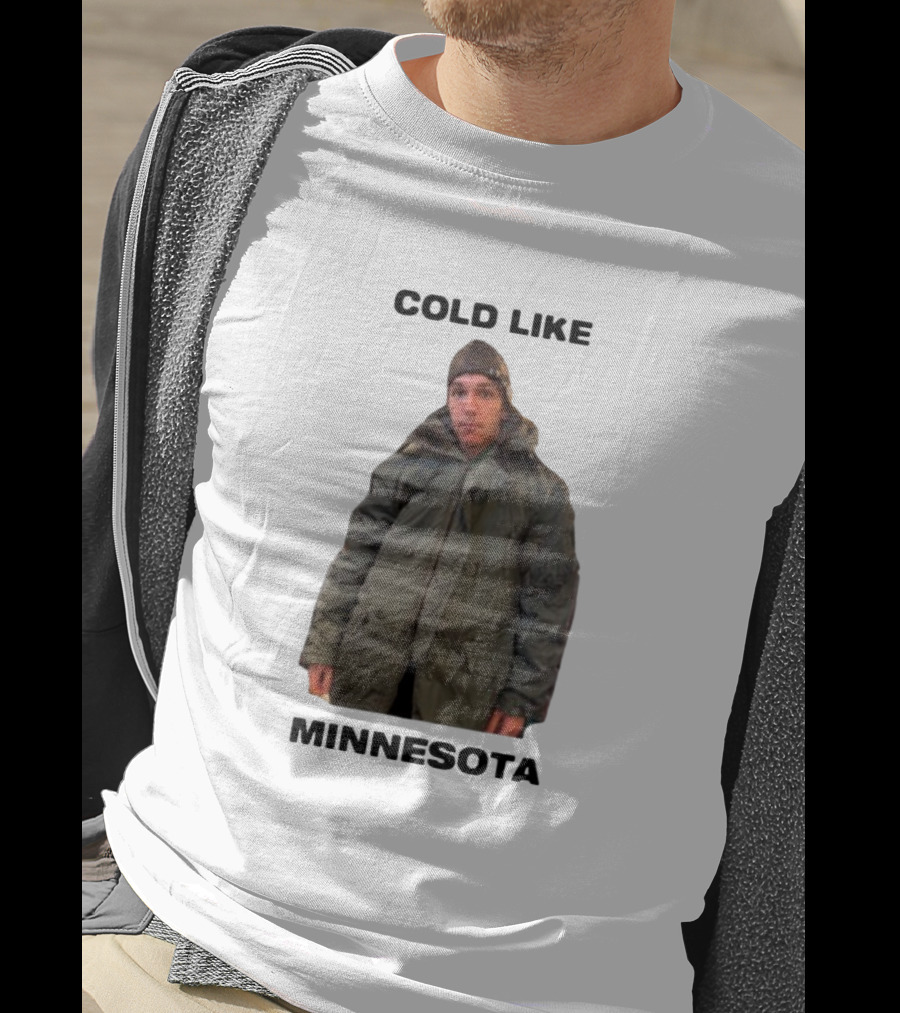 Cold Like Minnesota Winter Jacket Role Model T-Shirt
