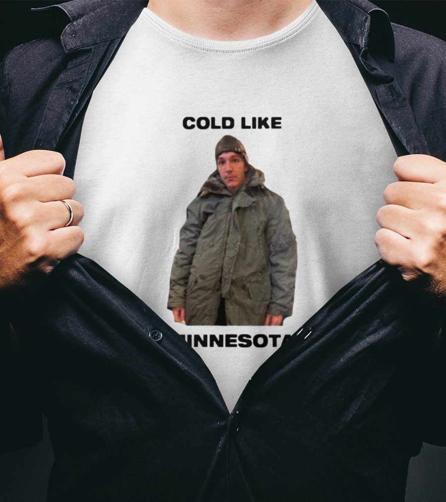 Cold Like Minnesota Winter Jacket Role Model T-Shirt