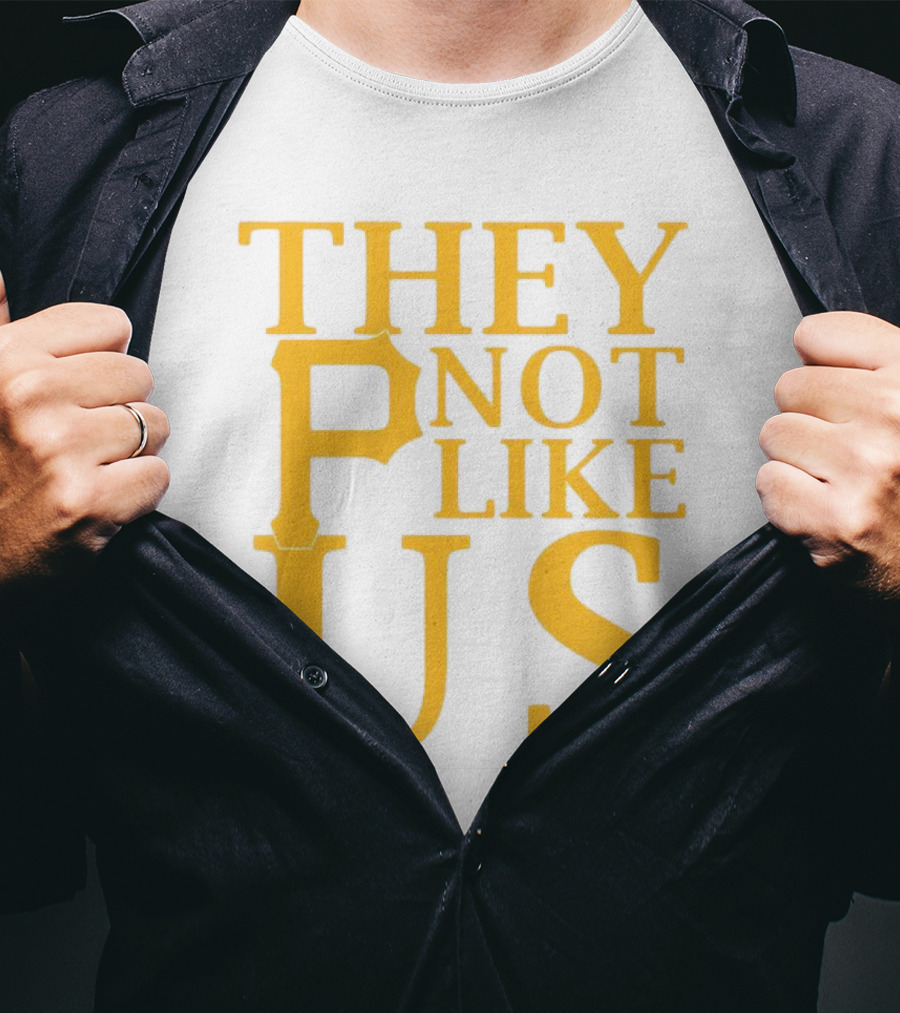 Pittsburgh Pirates They Not Like Us MLB Fan Pride T-Shirt