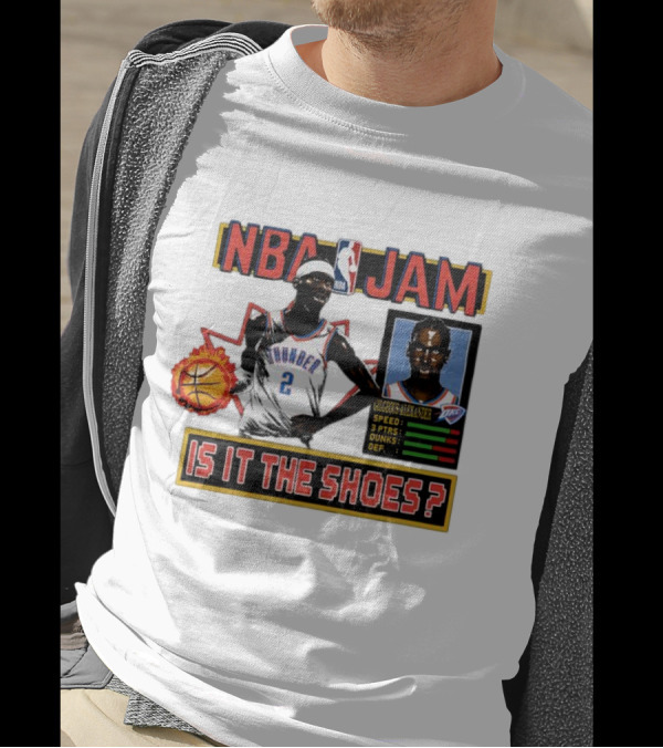 Shai Gilgeous-Alexander Oklahoma City Thunder NBA Jam Is It The Shoes Speed Points Dunks Defense T-Shirt