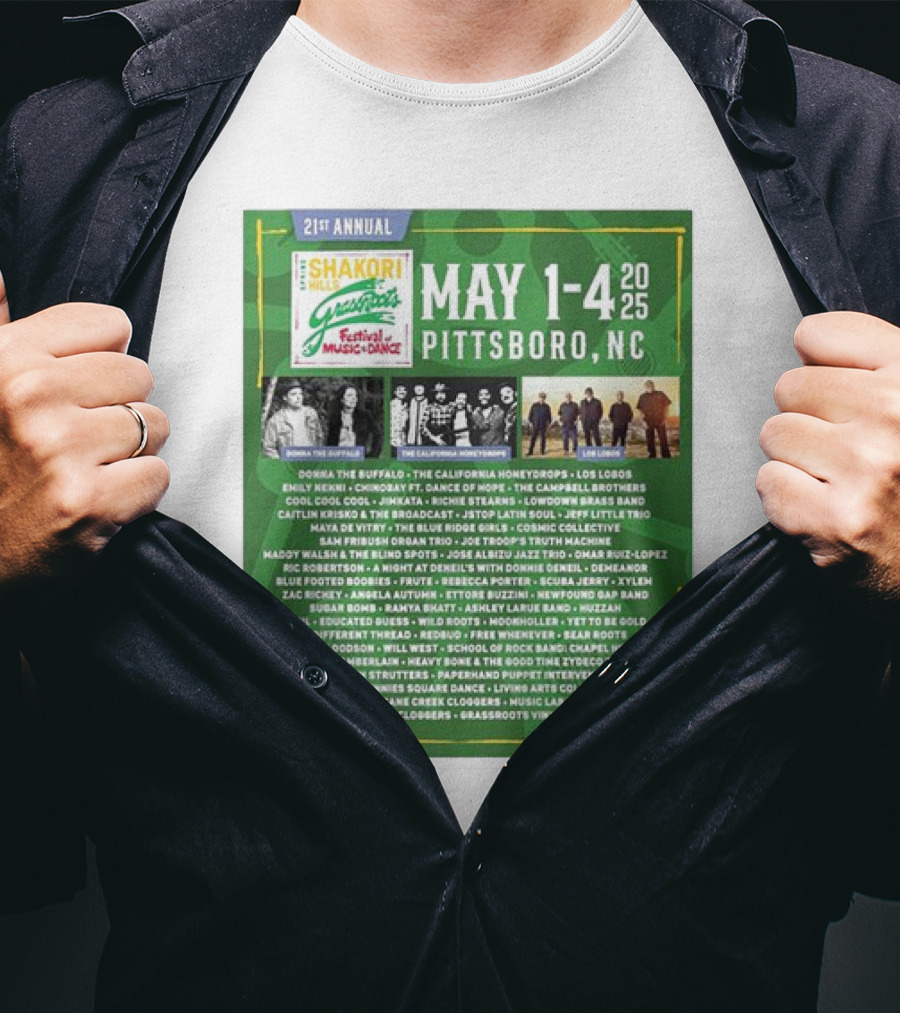 21st Annual Shakori Hills Grassroots Festival Music Dance May 1-4 2025 Pittsboro NC Donna The Buffalo The California Honeydrops Los Lobos T-Shirt