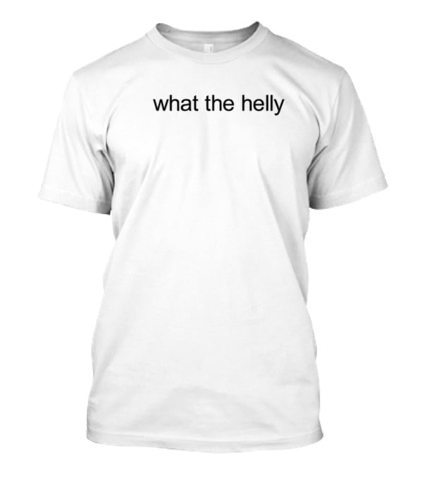 What The Helly T-Shirt