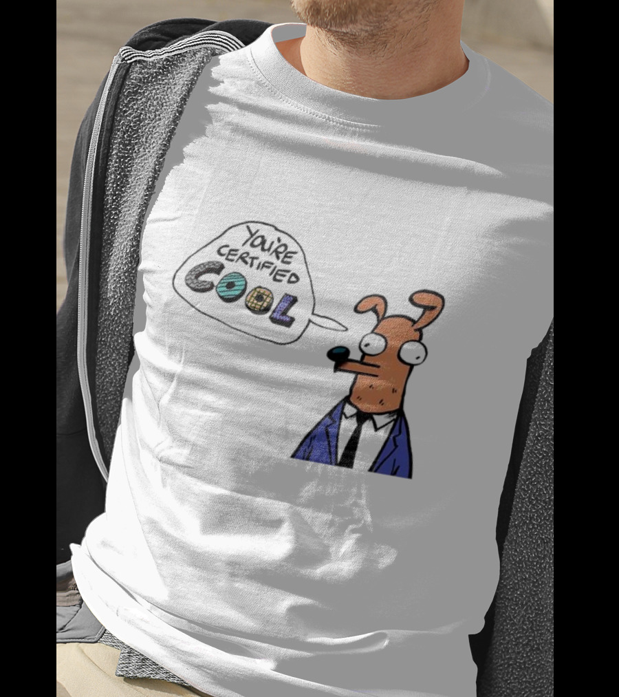 You're Certified Cool Stylized Cartoon Character With Sunglasses T-Shirt