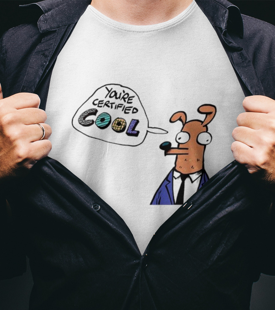 You're Certified Cool Stylized Cartoon Character With Sunglasses T-Shirt
