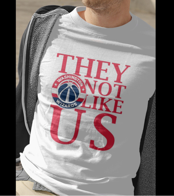 Washington Wizards They Not Like Us Dominance Statement With Iconic Logo T-Shirt