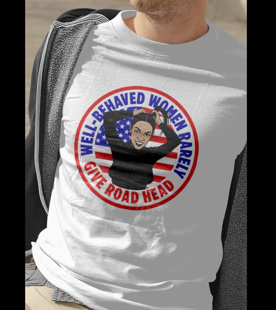 Well-Behaved Women Rarely Give Road Head American Flag Circle T-Shirt