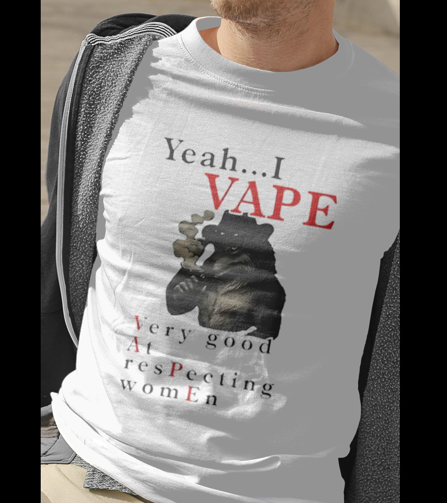 Yeah I Vape Respect Women Stylized Bear Smoking T-Shirt