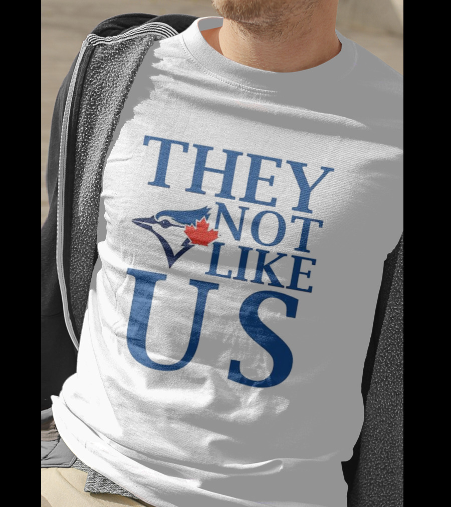 Toronto Blue Jays They Not Like Us Blue Jay And Maple Leaf Symbol T-Shirt
