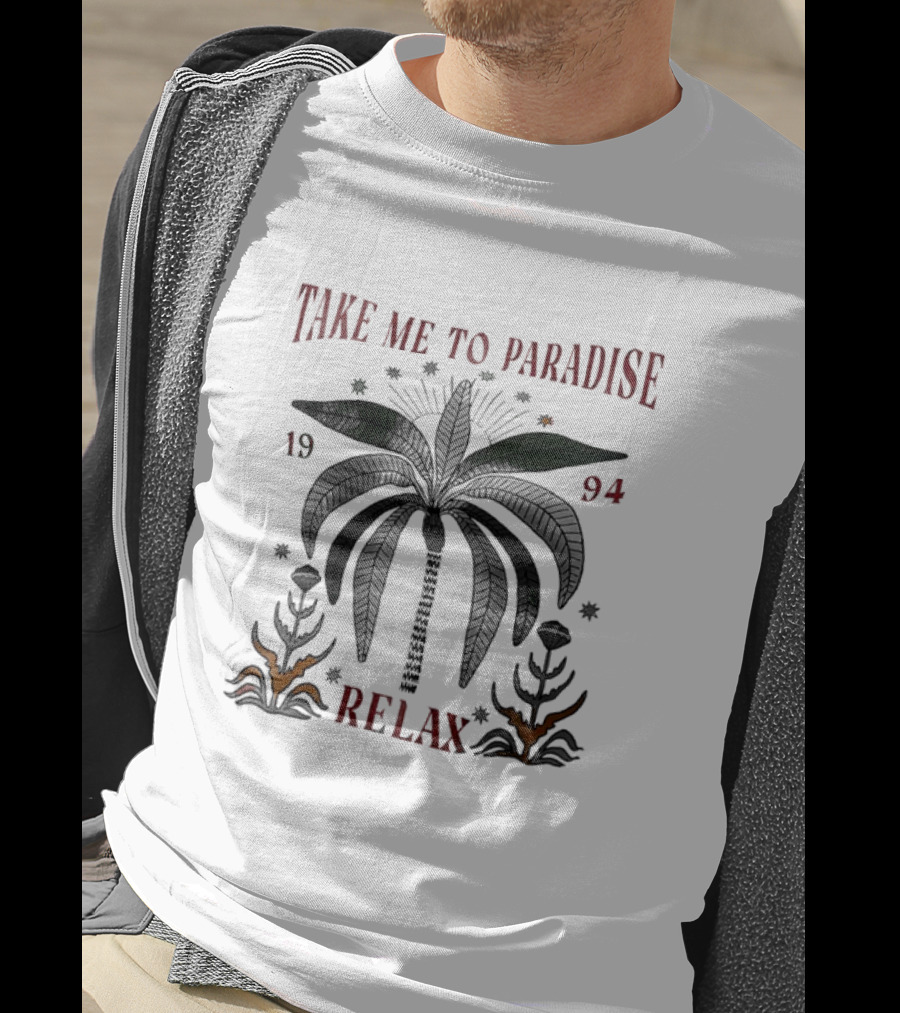 Take ME To Paradise Relax 1994 Palm Leaves And Stars T-Shirt