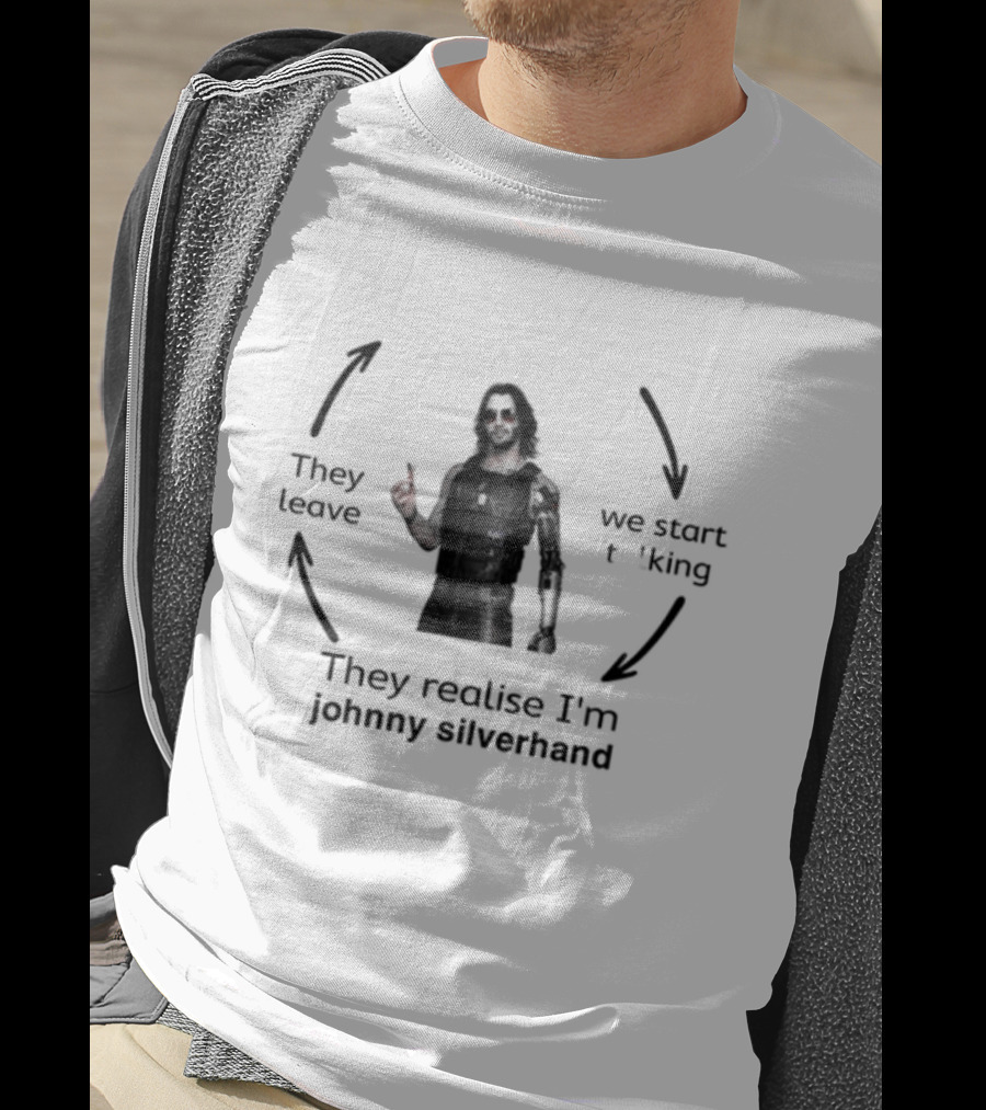 Johnny Silverhand Cycle: I Meet Someone, We Start Talking, They Leave T-Shirt