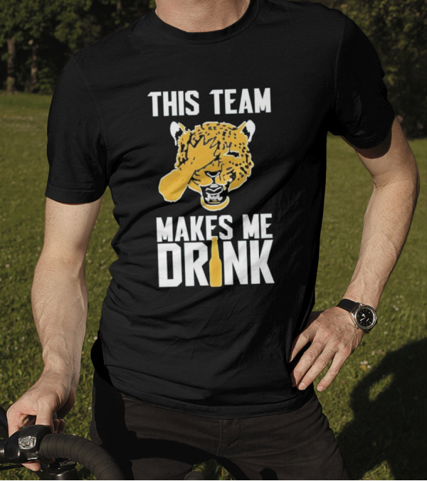 Jacksonville Jaguars This Team Makes Me Drink T-Shirt