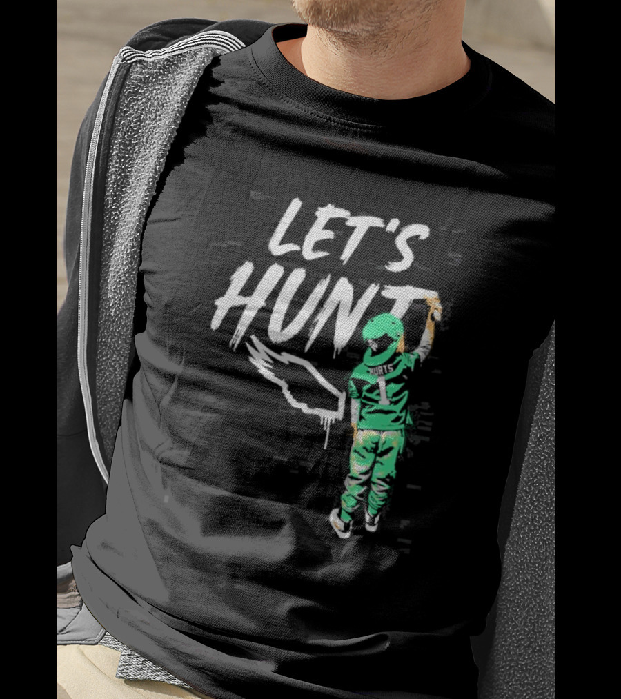 Jalen Hurts Let’s Hunt Birds Philadelphia Eagles T-Shirt